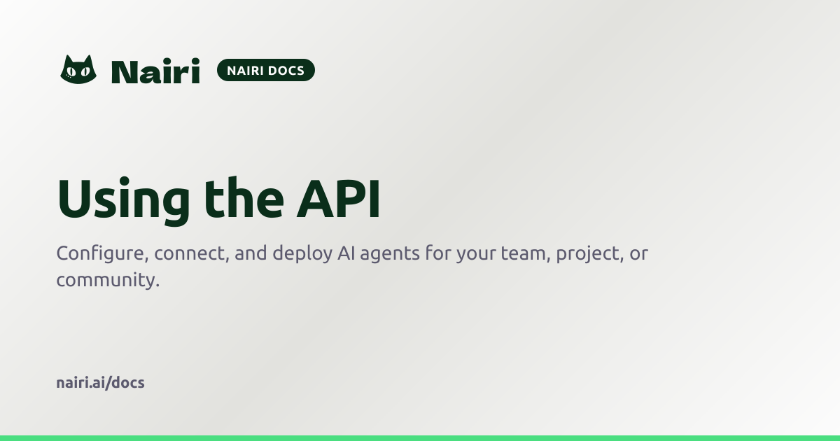 Using the API | Nairi Docs
